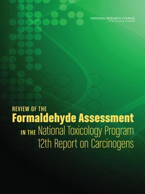 cover image of Review of the Formaldehyde Assessment in the National Toxicology Program 12th Report on Carcinogens